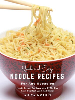 cover image of Quick and Easy Noodle Recipes for Any Occasion